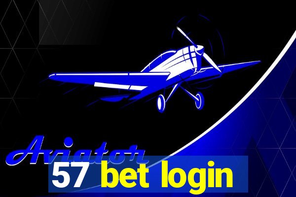 57 bet login